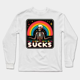 Everything Sucks Funny Sarcastic Skeleton Rainbow Long Sleeve T-Shirt